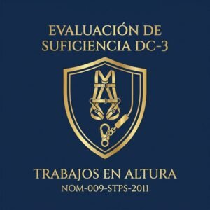 Evaluación de Suficiencia DC-3: Trabajos en Altura (NOM-009-STPS-2011).