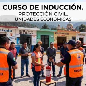 Curso de Inducción a la Protección Civil para Unidades Económicas.